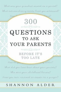 300 Questions to Ask Your Parents - Alder, Shannon