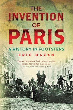 The Invention of Paris: A History in Footsteps - Hazan, Eric