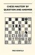 Chess Mastery By Question And Answer - Bild 1