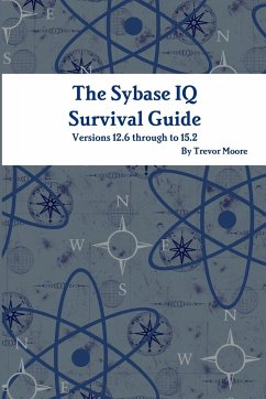 The Sybase IQ Survival Guide - Moore, Trevor