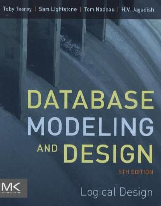 Database Modeling and Design Database Modeling and Design