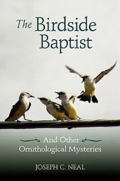 The Birdside Baptist - Neal, Joseph C.