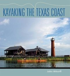 Kayaking the Texas Coast: Volume 18 - Whorff, John