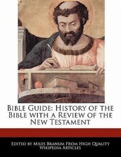 Bible Guide: History of the Bible with a Review of the New Testament - Wright, Eric Branum, Miles