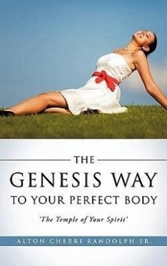 The Genesis Way to Your Perfect Body - Randolph, Alton Cherri