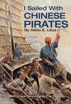 I Sailed with Chinese Pirates - Lilius, Aleko E.