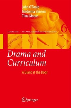 Drama and Curriculum - O'Toole, John;Stinson, Madonna;Moore, Tiina
