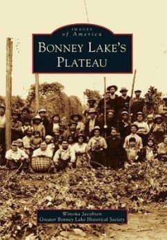 Bonney Lake's Plateau - Jacobsen, Winona; Greater Bonney Lake Historical Society