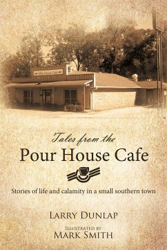 Tales from the Pour House Cafe - Dunlap, Larry