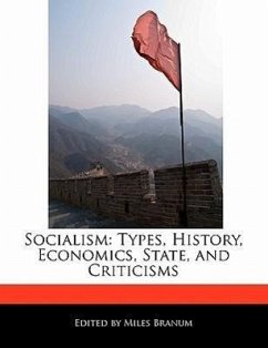 Socialism: Types, History, Economics, State, and Criticisms - Branum, Miles