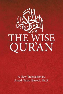 The Wise Qur'an - Busool Ph. D., Assad Nimer