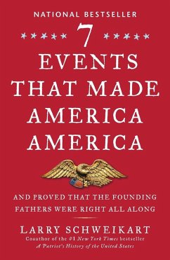 Seven Events That Made America America - Schweikart, Larry