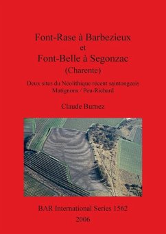 Font-Rase à Barbezieux et Font-Belle à Segonzac (Charente) - Burnez, Claude; Bartosiewicz, L.; Bökönyi, S.