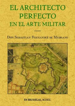 El arquitecto perfecto en el arte militar - Fernández de Medrano, Sebastián