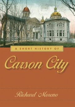 A Short History of Carson City - Moreno, Richard
