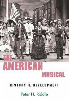 The American Musical: History & Development - Riddle, Peter