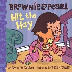 Brownie & Pearl Hit the Hay - Rylant, Cynthia