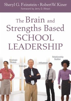 The Brain and Strengths Based School Leadership - Feinstein, Sheryl G.; Kiner, Robert W.