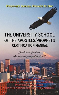University School of the Apostles / Prophets Certification Manual