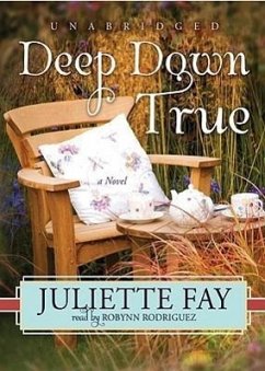 Deep Down True - Fay, Juliette
