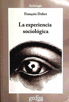 La experiencia sociológica - Dubet, François