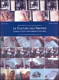 Le Culture Dell'abitare: Living in City and Urban Cultures - Marcetti, Corrado; Solimano, Nicola; Tosi, Antoni