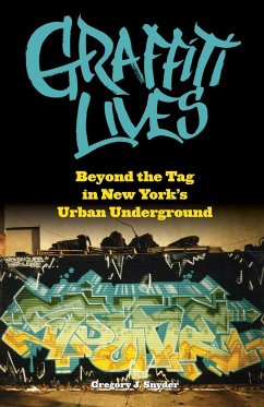 Graffiti Lives - Snyder, Gregory J
