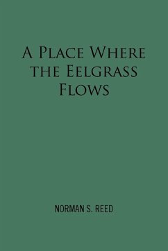 A Place Where the Eelgrass Flows - Reed, Norman S.