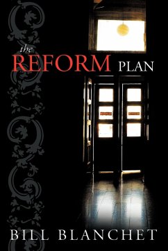 The Reform Plan - Blanchet, Bill