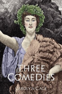 Three Comedies - Gage, Carolyn