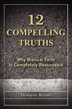 12 Compelling Truths - Bryant, Dewayne
