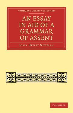 An Essay in Aid of a Grammar of Assent - Newman, John Henry