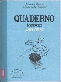 Quaderno d'esercizi anti-crisi - Coulon, Jacques De