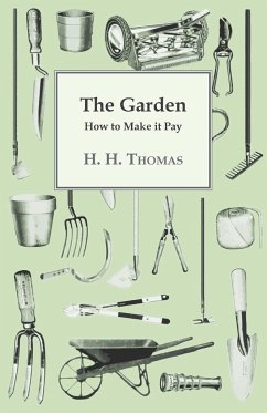 The Garden - How to Make it Pay - Thomas, H. H.; Gardner, J.