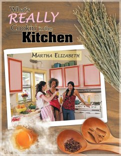 What's Really Cookin' in the Kitchen - Martha Elizabeth