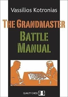 The Grandmaster Battle Manual - Kotronias, Vassilios
