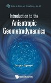 INTRO TO THE ANISOTROPIC GEOMETRODYNAMIC