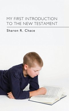My First Introduction to the New Testament - Chace, Sharon R.