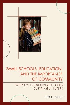 Small Schools, Education, and the Importance of Community - Adsit, Tim L.