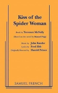 Kiss of the Spider Woman - McNally, Terrence; Ebb, Fred