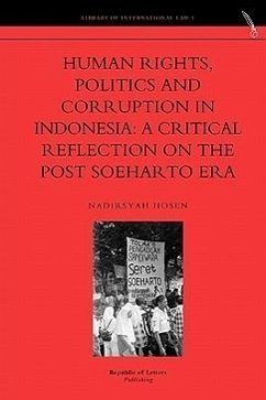Human Rights, Politics and Corruption in Indonesia - Hosen, Nadirsyah