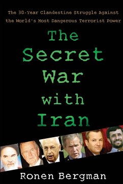 The Secret War with Iran - Bergman Ph. D., Ronen