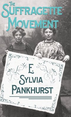 The Suffragette Movement - Pankhurst, E. Sylvia