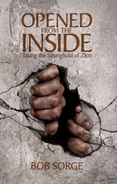 Opened from the Inside: Taking the Stronghold of Zion - Sorge, Bob