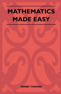 Mathematics Made Easy - Thomas, Henry