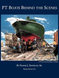 PT Boats Behind The Scenes - Andruss Sr., Frank J.