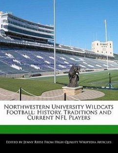 Northwestern University Wildcats Football: History, Traditions and Current NFL Players - Reese, Jenny
