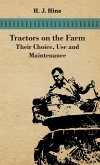 Tractors On The Farm - Their Choice, Use And Maintenance