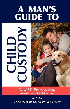 A Man's Guide to Child Custody - Pisarra, David T.