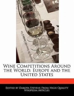 Wine Competitions Around the World: Europe and the United States - Stevens, Dakota